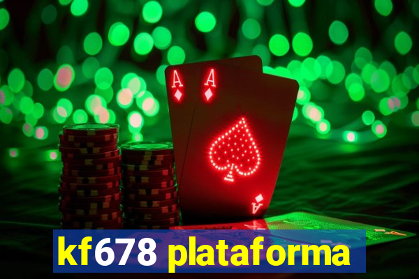 kf678 plataforma